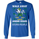 Walk Away I Have Anger Issues And A Serious Dislike For Stupid People Patrick's Day Irish T-Shirt CustomCat