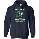 Walk Away I Have Anger Issues And A Serious Dislike For Stupid People Patrick's Day Irish T-Shirt CustomCat