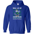 Walk Away I Have Anger Issues And A Serious Dislike For Stupid People Patrick's Day Irish T-Shirt CustomCat
