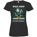 Walk Away I Have Anger Issues And A Serious Dislike For Stupid People Patrick's Day Irish T-Shirt CustomCat