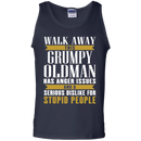 Walk away this grumpy oldman has anger issues and a serious dislike for stupid people T-shirts CustomCat