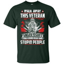 Walk Away This Veteran T-shirts & Hoodie for Veteran's Day CustomCat