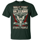 Walk Away Veterans T-shirts & Hoodie for Veteran's Day CustomCat