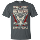 Walk Away Veterans T-shirts & Hoodie for Veteran's Day CustomCat