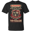 Warning I Am A Veteran T-shirts & Hoodie for Veteran's Day CustomCat