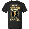 Warning Melanin Queen With An Attitude Funny T-shirts for Black Girls CustomCat