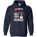 Warning This Guy Is Protected By The Good Lord And A Crazy Nurse Funny Gift Nurse T Shirts CustomCat