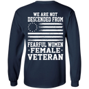 We Are Not Descended From Fearful Women - Female Veteran CustomCat
