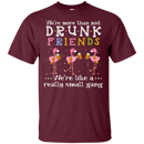 We're More Than Just Drunk Friends We're Like A Really Small Gang CustomCat