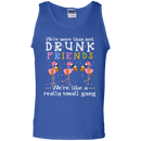 We're More Than Just Drunk Friends We're Like A Really Small Gang CustomCat