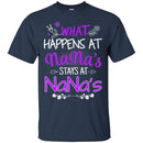 What Happens At Nana's Stays At Nana's Funny Gift T Shirt CustomCat