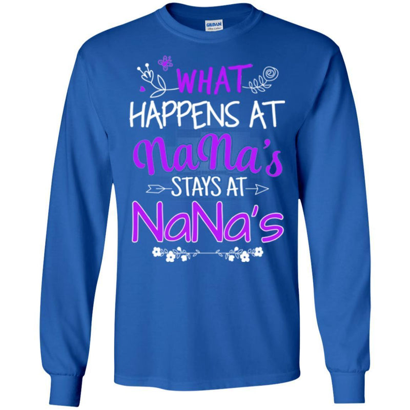 What Happens At Nana's Stays At Nana's Funny Gift T Shirt CustomCat