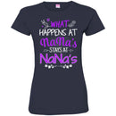 What Happens At Nana's Stays At Nana's Funny Gift T Shirt CustomCat