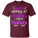 What happens at nana's stays at nana's T-shirts CustomCat