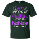 What happens at nana's stays at nana's T-shirts CustomCat