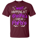 What happens at papa's stays at papa's T-shirts CustomCat