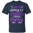 What happens at papa's stays at papa's T-shirts CustomCat