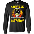 What Is Nanatude You Ask Mess With My Grandchildren And You Will Find Out T Shirt CustomCat