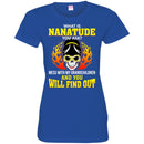 What Is Nanatude You Ask Mess With My Grandchildren And You Will Find Out T Shirt CustomCat