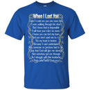 When I Lost You T-shirts CustomCat