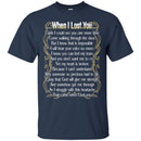 When I Lost You T-shirts CustomCat