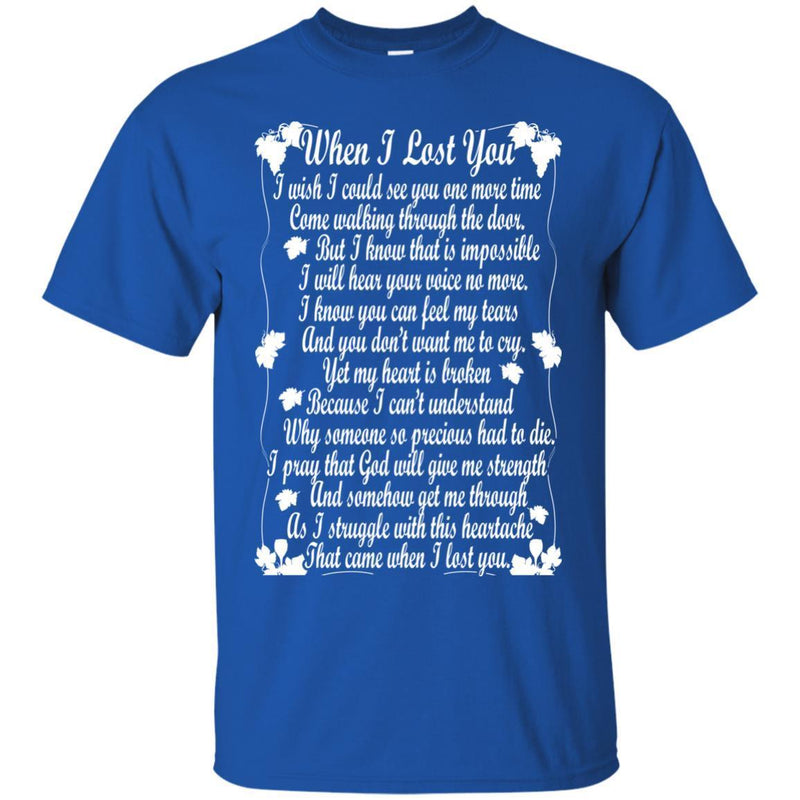 When I Lost You Tshirts CustomCat