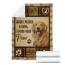 When I Needed A Hand I Found Your Paw Golden Retriever Fleece Blanket interestprint