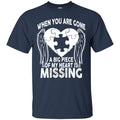 When You Are Gone Dad T-shirts CustomCat