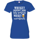 Whiskey Doesn't Ask Silly Questions Whiskey Understands Funny Gifts Wine Lover Shirts CustomCat