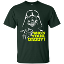 Who's Your Daddy Funny T-shirt For Father's Day CustomCat