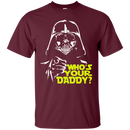 Who's Your Daddy Funny T-shirt For Father's Day CustomCat