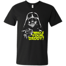 Who's Your Daddy Funny T-shirt For Father's Day CustomCat