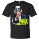 Who's Your Daddy t-shirt & Hoodie - Gift Idea for Dad CustomCat