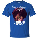 Why Y'all Trying To Test The Jesus in Me Funny T-shirts CustomCat