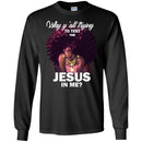 Why Y'all Trying To Test The Jesus in Me Funny T-shirts CustomCat