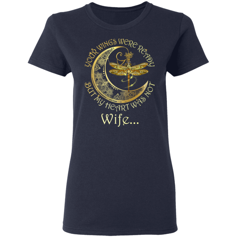 Wife Your Wings Were Ready But My Heart Was Not Guardian Angel T-shirt CustomCat