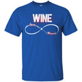 Wine Love Forever Infinity Funny Gifts Wine Lover Shirts CustomCat