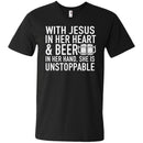With Jesus in Her Heart and Beer in Her Hand She Is Unstoppable t-shirts CustomCat