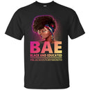 Womens BAE Black and Educated Black History Month T-Shirt CustomCat