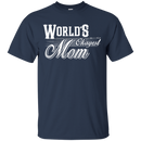 world's okayest mom t-shirts for mother's day CustomCat