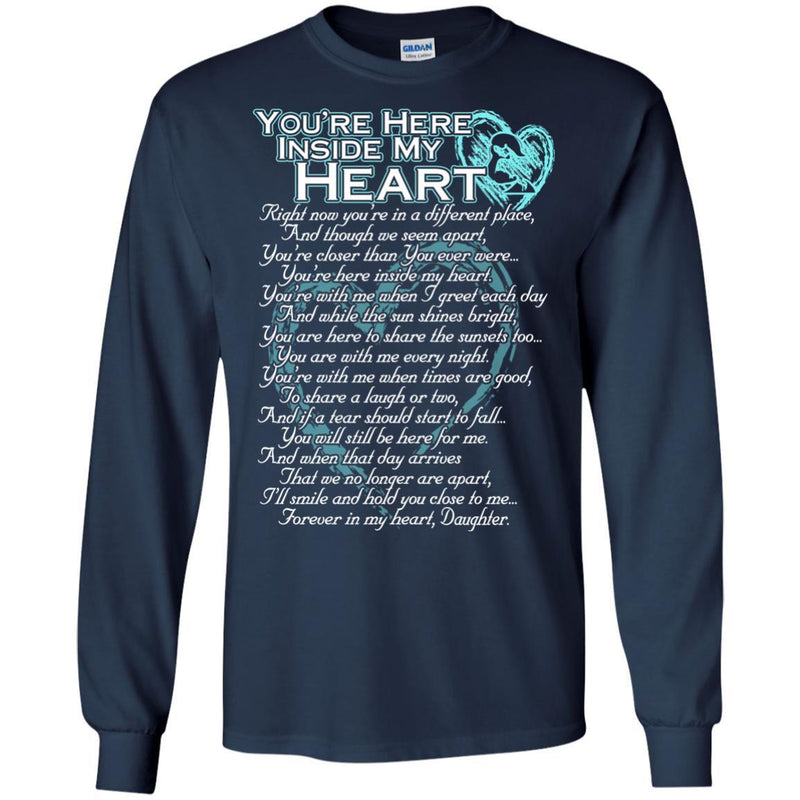 You Are Here Inside My Heart Daughter T-shirts CustomCat