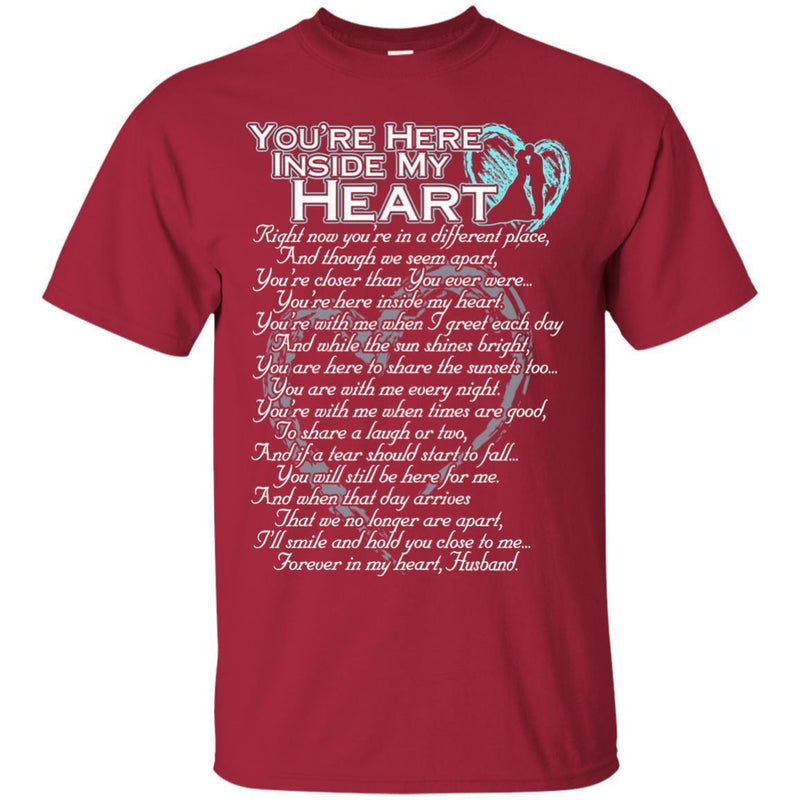 You Are Here Inside My Heart Husband T-shirts CustomCat