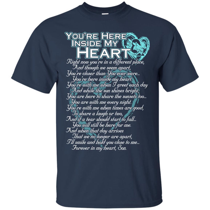 You Are Here Inside My Heart Son T-shirts CustomCat