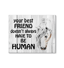 You Best Friend Doesn't Always Have To Be Human Canvas GearLaunch