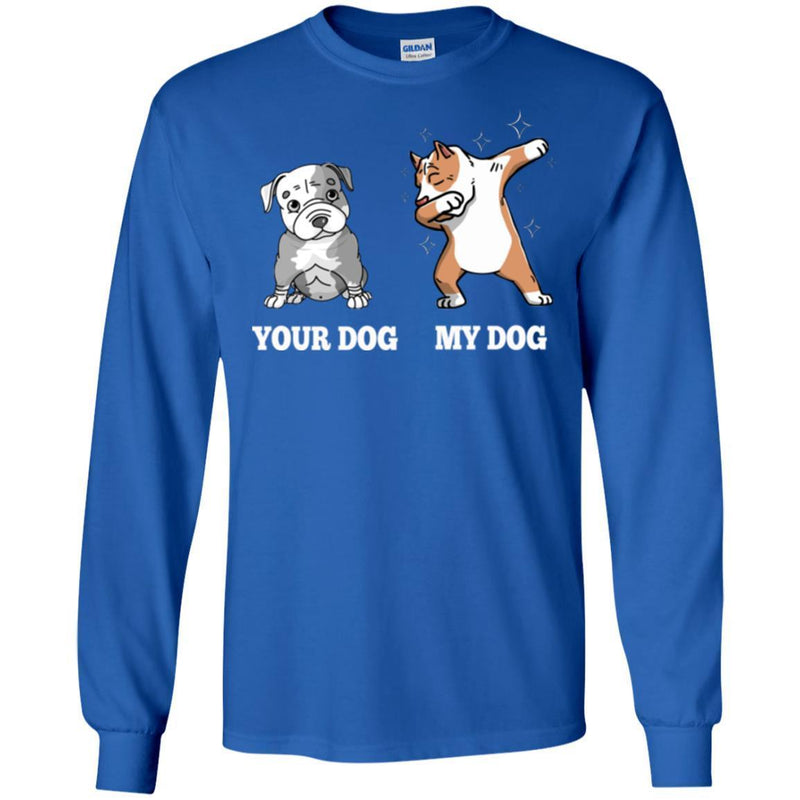 Your Dog My Dog Dabbing Funny Gift Lover Dog Tee Shirt CustomCat
