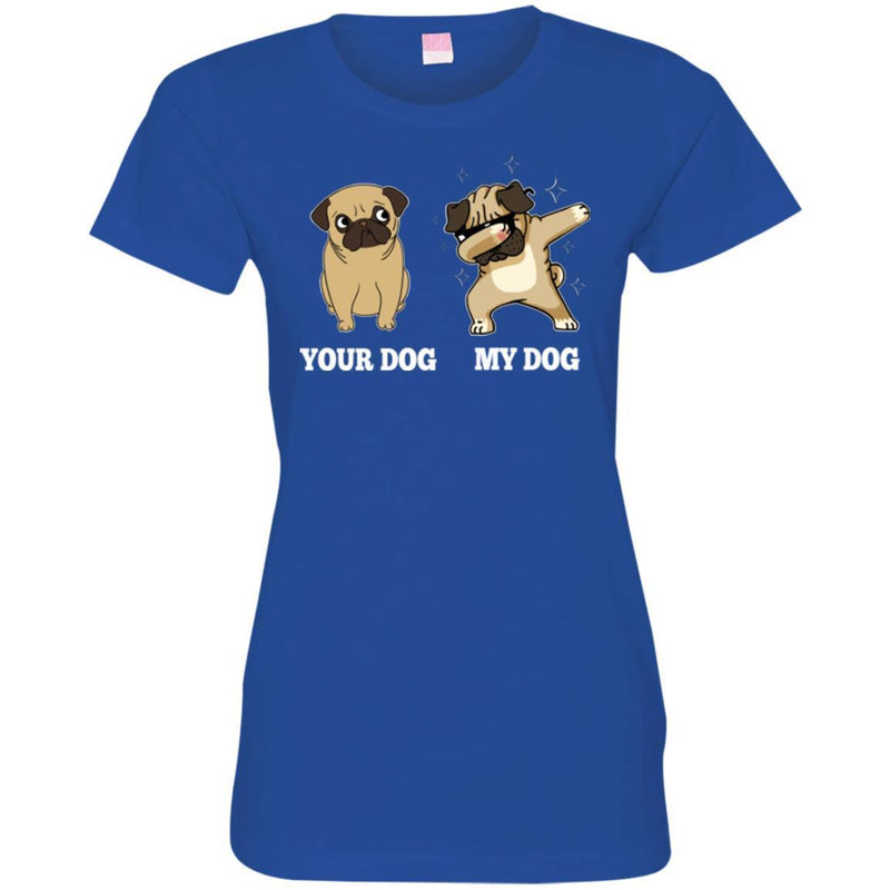 Your Dog My Dog Pug Dabbing Funny Gift Lover Dog Tee Shirt CustomCat
