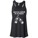 Zero to Naked in 5.1 Beers T-shirts CustomCat