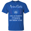 Zodiac T-Shirt Great Aries Girls Are Sunshine Mixed With A Little Hurricane Tee Shirt CustomCat