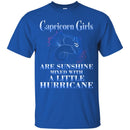Zodiac T-Shirt Great Capricons Girls Are Sunshine Mixed With A Little Hurricane Tee Shirt CustomCat