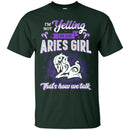 Zodiac T-Shirt I'm Not Yelling I'm An Aries Girl That's How We Talk Funny Gift For Women Sheep Tee Shirt CustomCat